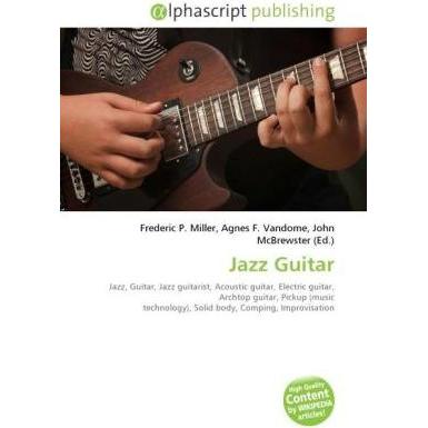 Thumbnail - Jazz Guitar, Fachbücher von Agnes F. Vandome, Frederic P. Miller, John McBrewster