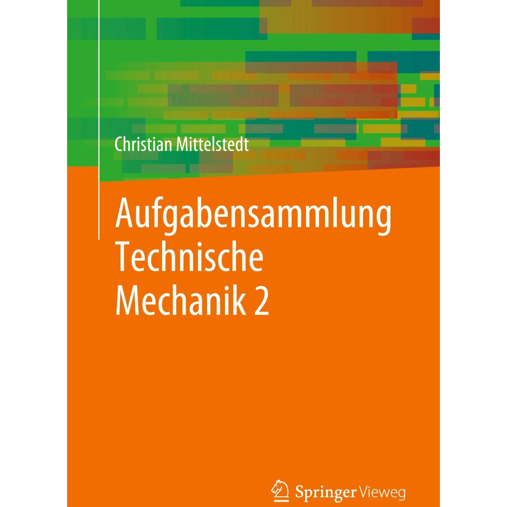 Thumbnail - Aufgabensammlung Technische Mechanik 2, Schulbücher von Christian Mittelstedt