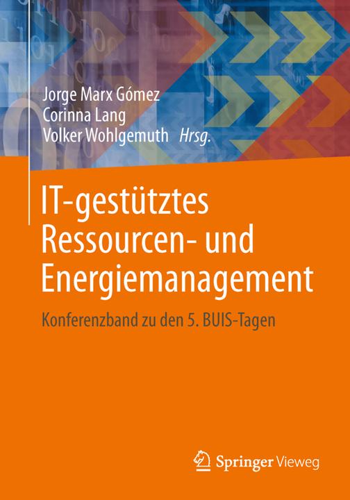 Produktbild IT-gestütztes Ressourcen- und Energiemanagement (Deutsch, Corinna Lang, Jorge Marx Gómez, Volker Wohlgemuth, 2013)