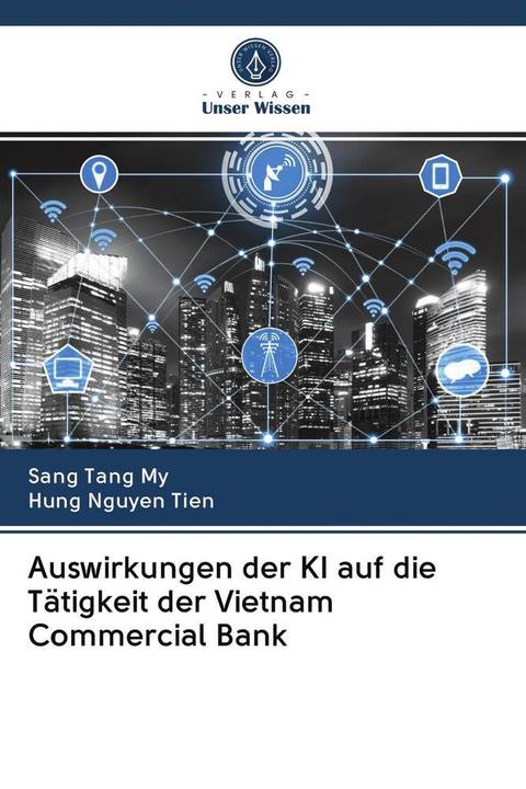 Immagine prodotto Auswirkungen der KI auf die Tätigkeit der Vietnam Commercial Bank (Hung Nguyen Tien, Sang Tang My, 2020)