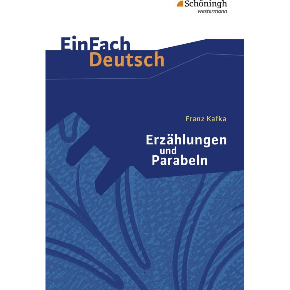 Franz Kafka: Erzählungen und Parabeln, Schulbücher von Franz Kafka