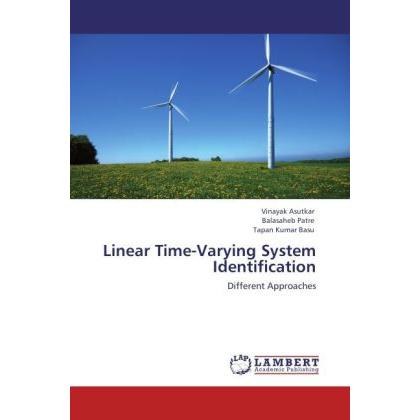 Linear Time-Varying System Identification, Fachbücher von Balasaheb Patre, Tapan Kumar Basu, Vinayak Asutkar