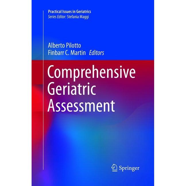 Comprehensive Geriatric Assessment, Fachbücher von Alberto Pilotto, Finbarr C. Martin