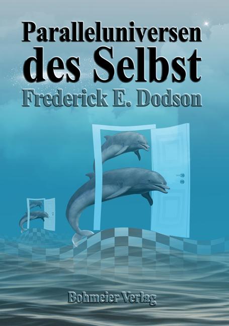 Produktbild Paralleluniversen des Selbst (Deutsch, Frederick E. Dodson, 2012)