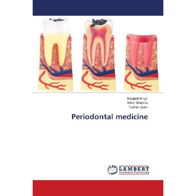 Periodontal medicine, Fachbücher von Nikhil Sharma, Swapnil Singh, Tushar Jiyani