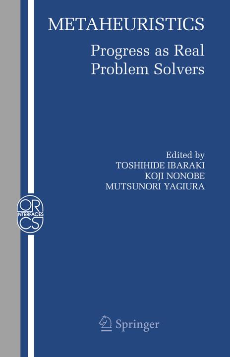 Metaheuristics: (Englisch, Koji Nonobe, Mutsunori Yagiura, Toshihide Ibaraki, 2010)