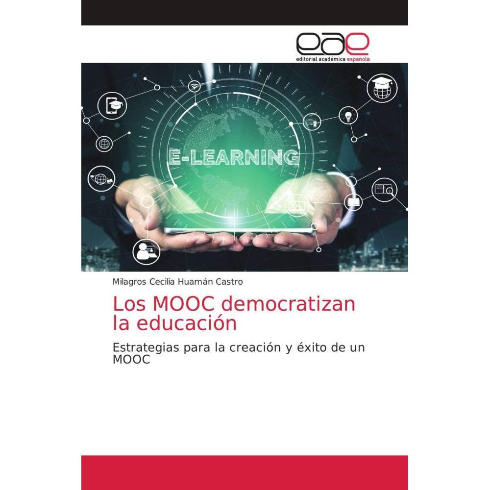 Los MOOC democratizan la educación, Fachbücher von Milagros Cecilia Huamán Castro