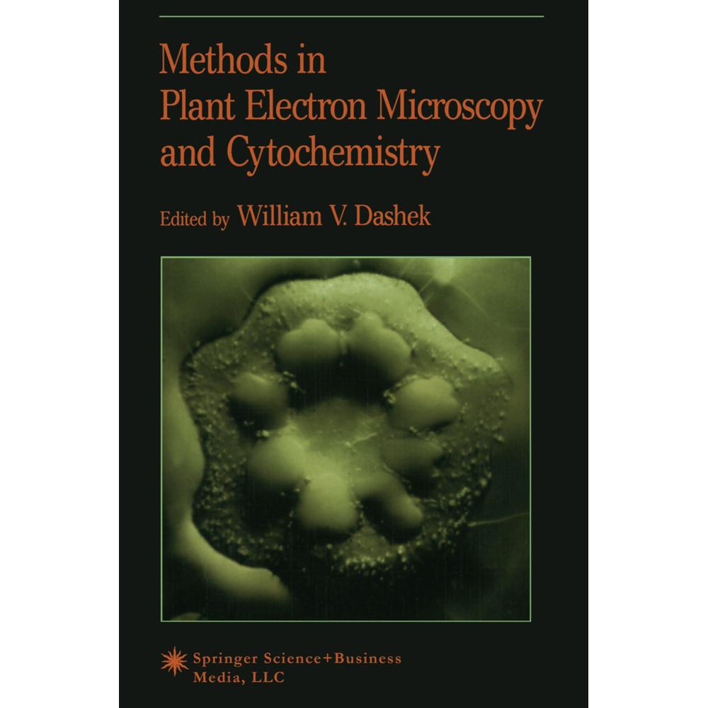 Methods in Plant Electron Microscopy and Cytochemistry, Fachbücher von William V. Dashek