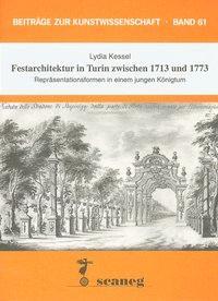 Produktbild Festarchitektur in Turin zwischen 1713 und 1773 (Deutsch, Lydia Kessel, 1995)