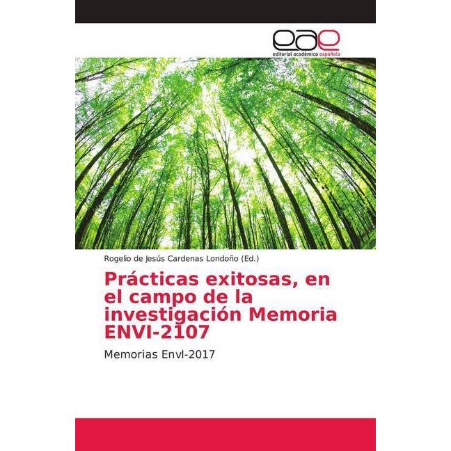 Prácticas exitosas, en el campo de la investigación Memoria ENVI-2107, Fachbücher von Rogelio de Jesús Cardenas Londoño