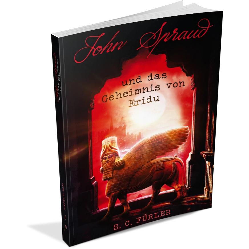 Thumbnail - John Spraud und das Geheimnis von Eridu, Belletristik von S. C. Fürler
