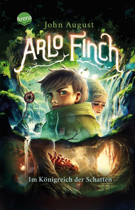 Produktbild Arlo Finch (3). Im Königreich der Schatten (Deutsch, Andrea Wandel, Helge Vogt, John August, Wieland Freund, 2021)