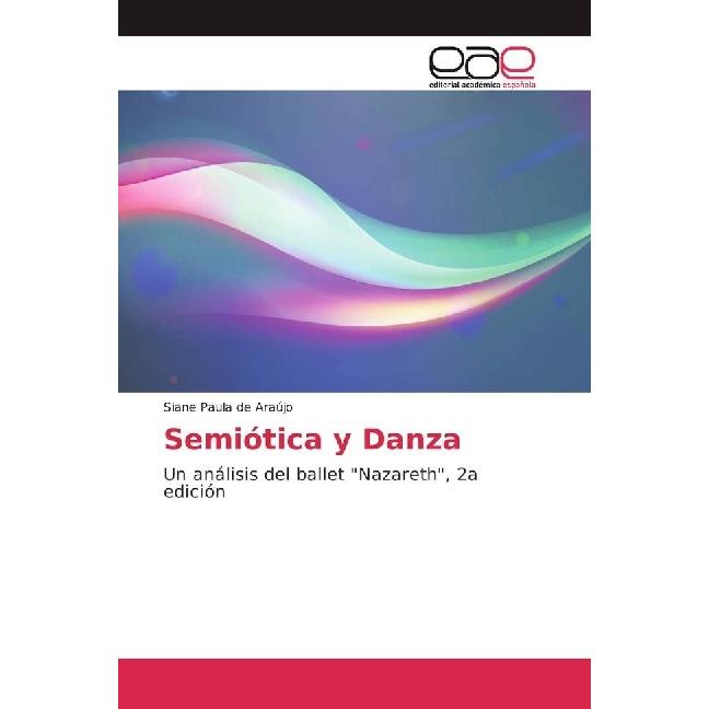 Semiótica y Danza, Fachbücher von Siane Paula de Araújo