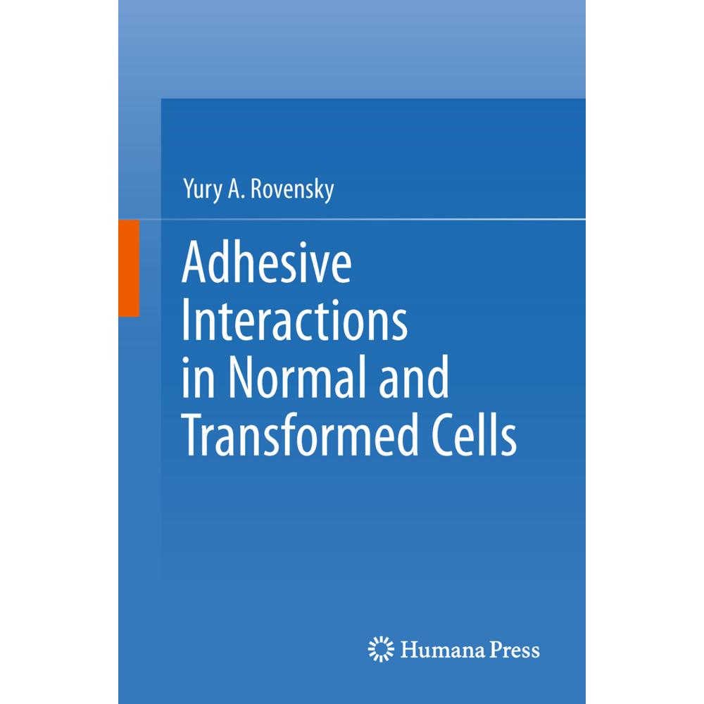 Adhesive Interactions in Normal and Transformed Cells, Fachbücher von Yury A. Rovensky