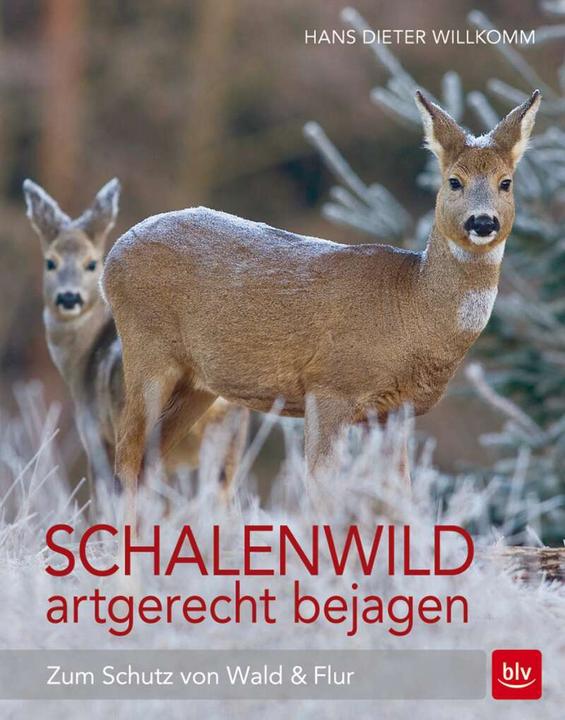 Produktbild Schalenwild artgerecht bejagen (Deutsch, Hans Dieter Willkomm, 2016)
