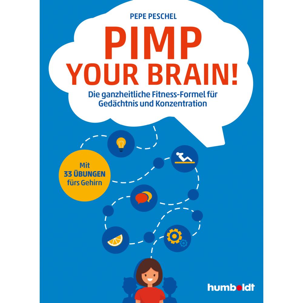 Pimp your Brain!, Ratgeber von Pepe Peschel