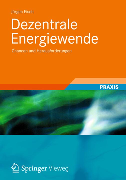 Produktbild Dezentrale Energiewende (Deutsch, Jürgen Eiselt, 2012)