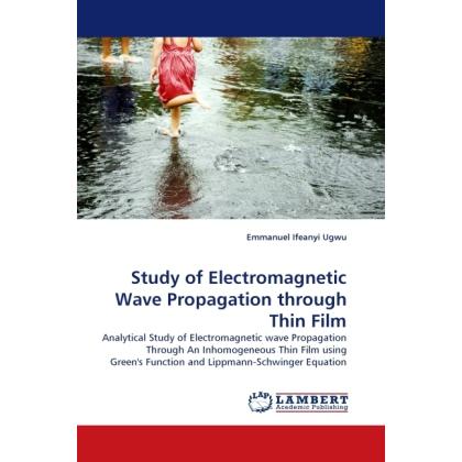 Study of Electromagnetic Wave Propagation through Thin Film, Fachbücher von Emmanuel Ifeanyi Ugwu