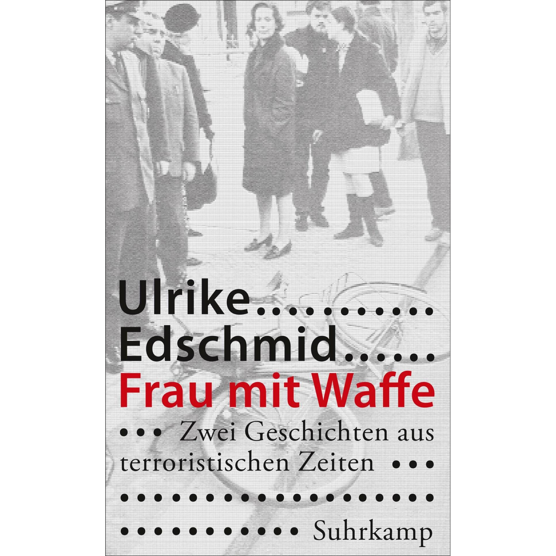 Frau mit Waffe, Belletristik von Ulrike Edschmid