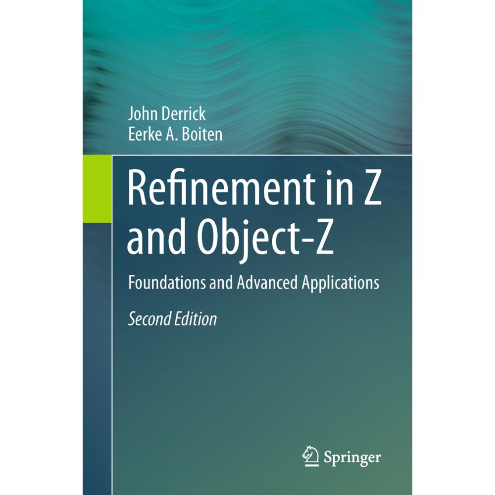 Refinement in Z and Object-Z, Fachbücher von Eerke A. Boiten, John Derrick