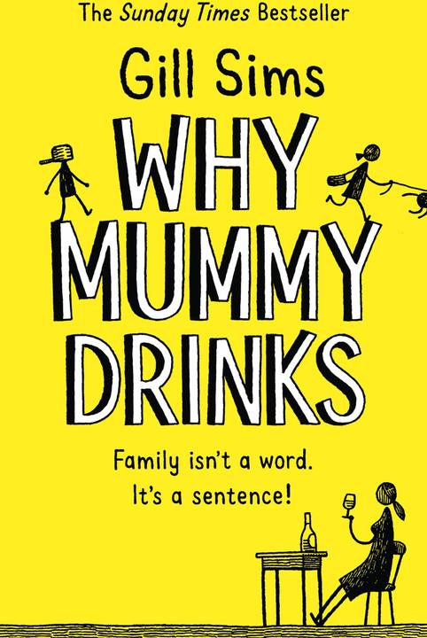 Produktbild Why Mummy Drinks (Englisch, Gill Sims, 2018)