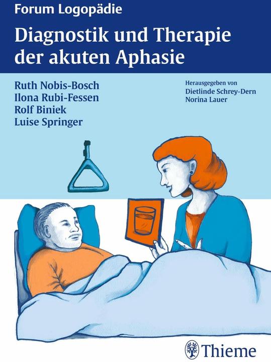 Produktbild Diagnostik und Therapie akuter Aphasien (Deutsch, Ilona Rubi-Fessen, Luisa Springer, Rolf Biniek, Ruth Nobis-Bosch, 2012)