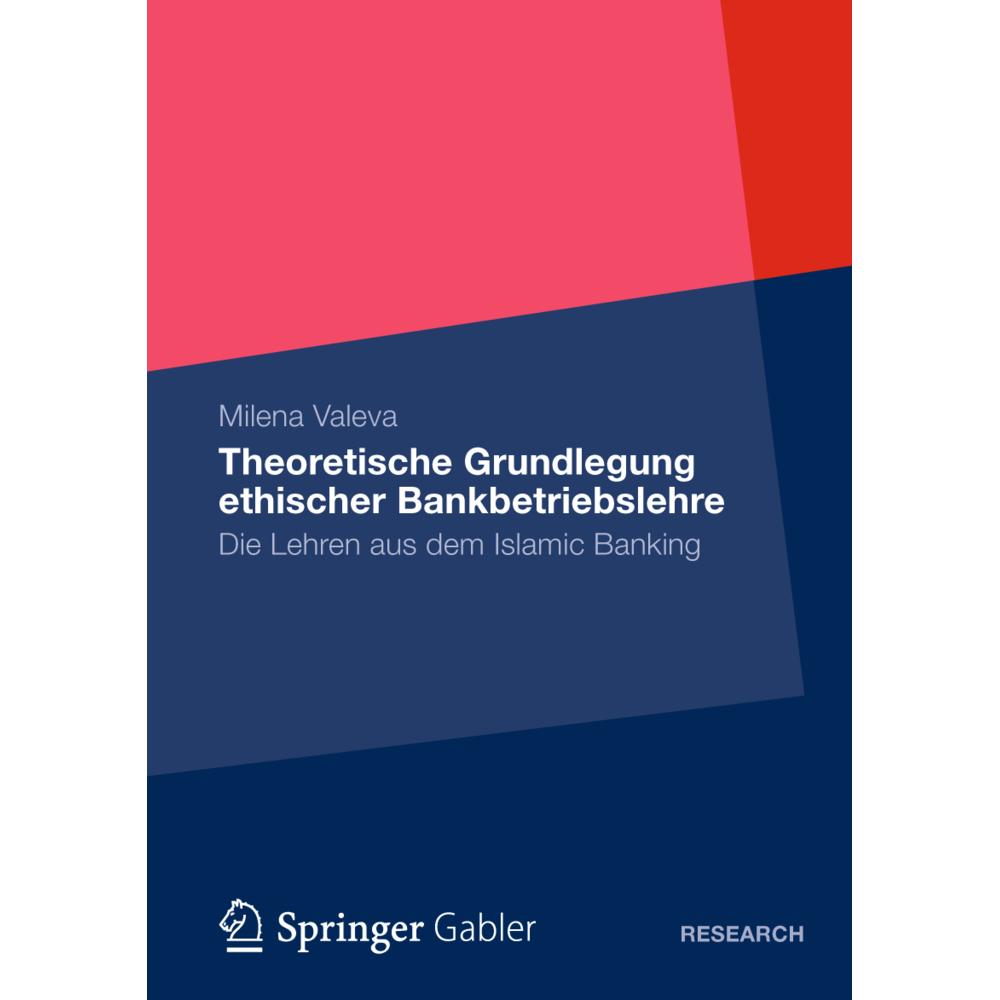 Theoretische Grundlegung ethischer Bankbetriebslehre, Fachbücher von Milena V. Valeva