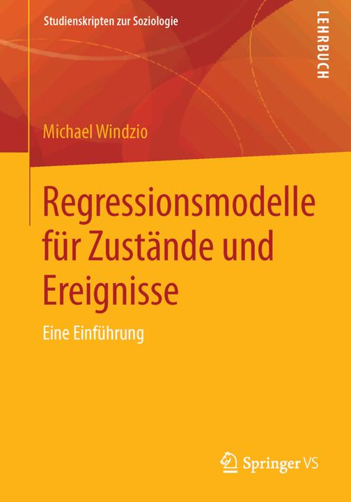 Produktbild Regressionsmodelle für Zustände und Ereignisse (Deutsch, Michael Windzio, 2013)
