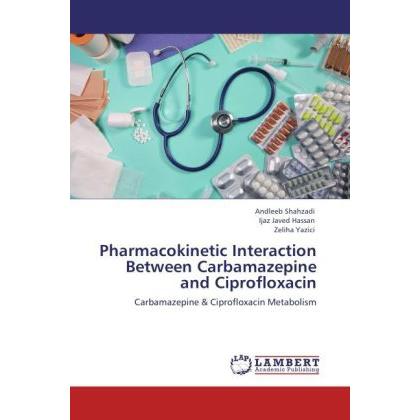 Pharmacokinetic Interaction Between Carbamazepine and Ciprofloxacin, Fachbücher
