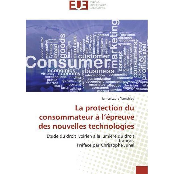 La protection du consommateur à l'épreuve des nouvelles technologies, Fachbücher von Janice Laure Yamthieu