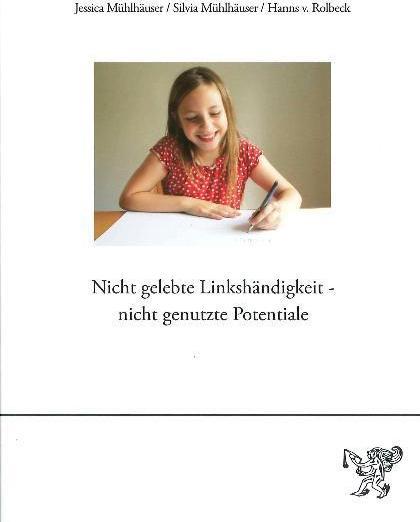 Produktbild Nicht gelebte Linkshändigkeit - Nicht genutzte Potentiale (Deutsch, Jessica Mühlhäuser)
