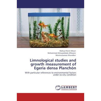 Limnological studies and growth measurement of Egeria densa Planchón, Fachbücher von Mohammed Almujaddade Alfasane, Moni...