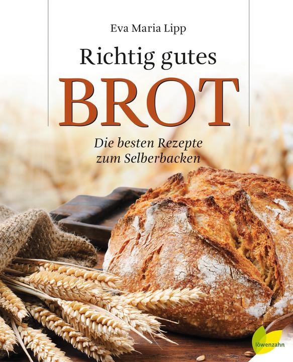 Produktbild Richtig gutes Brot (Deutsch, Eva Maria Lipp, 2013)