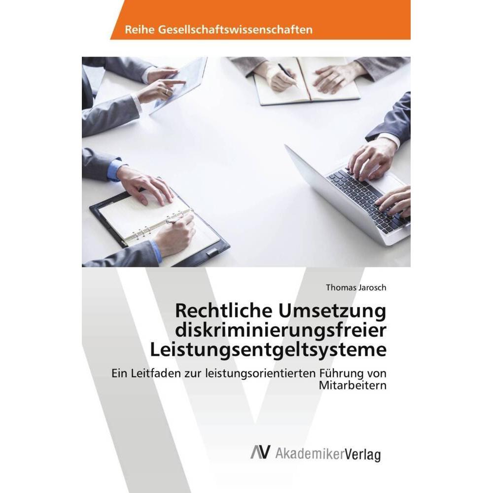 Rechtliche Umsetzung diskriminierungsfreier Leistungsentgeltsysteme, Fachbücher von Thomas Jarosch