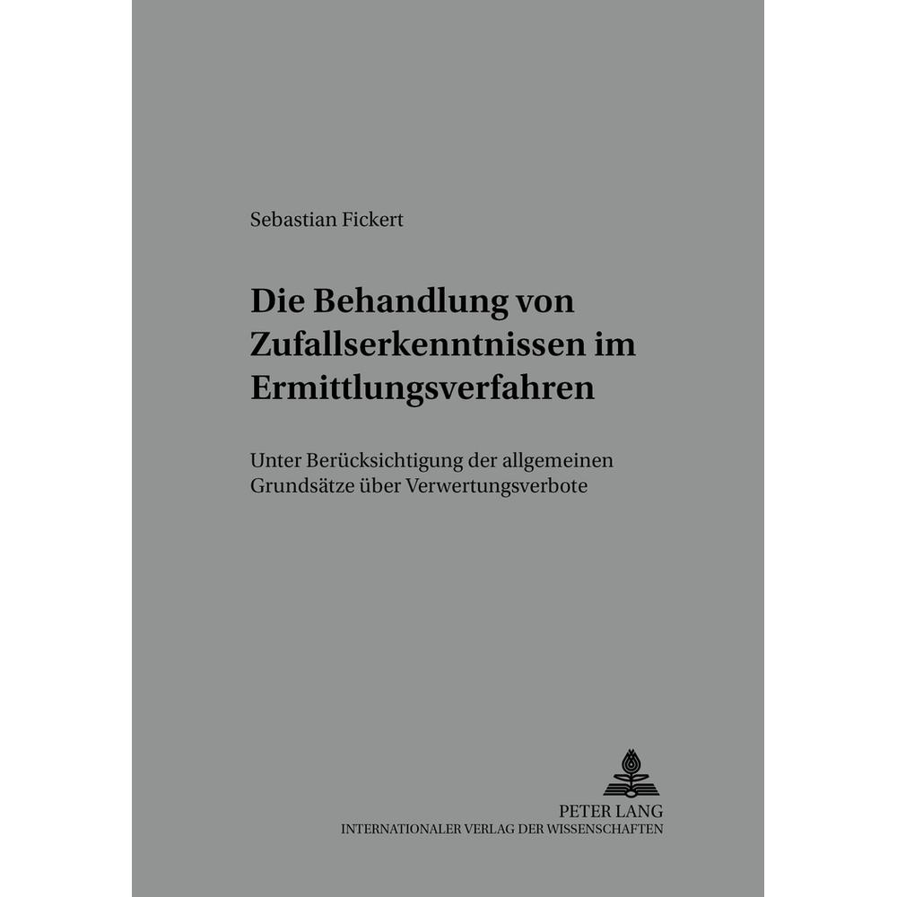 Die Behandlung von Zufallserkenntnissen im Ermittlungsverfahren, Fachbücher von Sebastian Fickert
