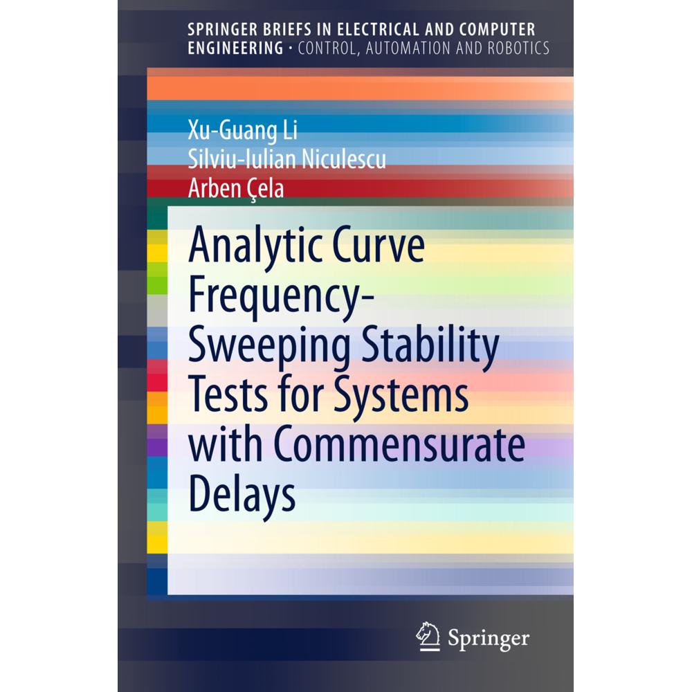 Analytic Curve Frequency-Sweeping Stability Tests for Systems with Commensurate Delays, Fachbücher von Silviu-Iulian Nic...