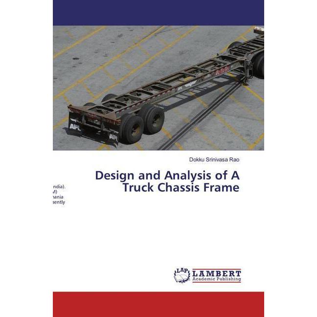 Design and Analysis of A Truck Chassis Frame, Fachbücher von Dokku Srinivasa Rao
