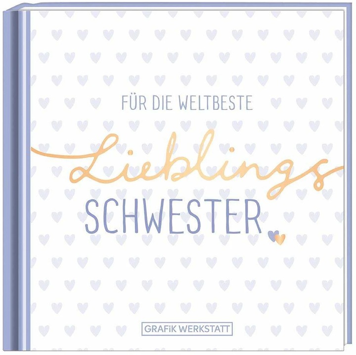 Für die weltbeste Lieblingsschwester (Deutsch, 2019)