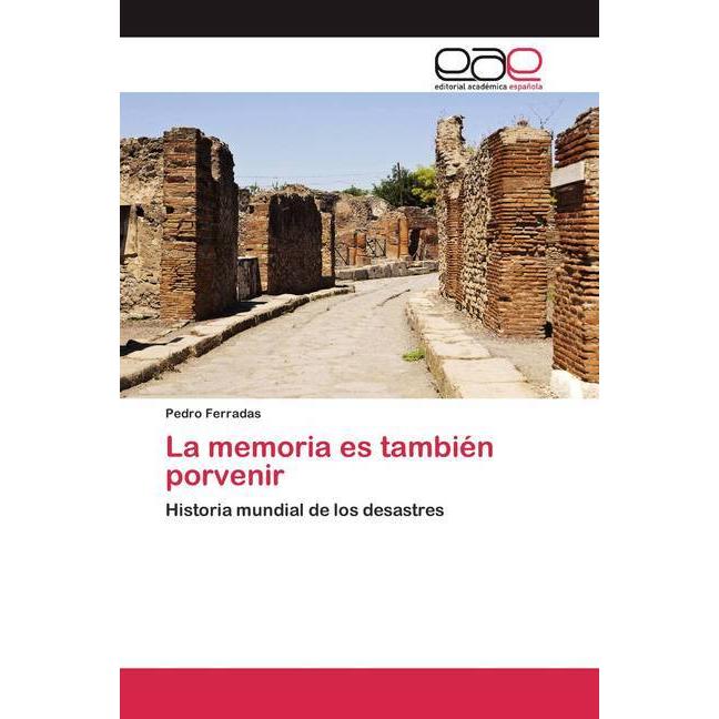 La memoria es también porvenir, Fachbücher von Pedro Ferradas