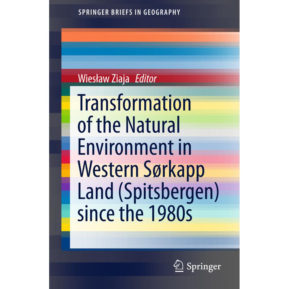Transformation of the natural environment in Western Sørkapp Land (Spitsbergen) since the 1980s, Fachbücher