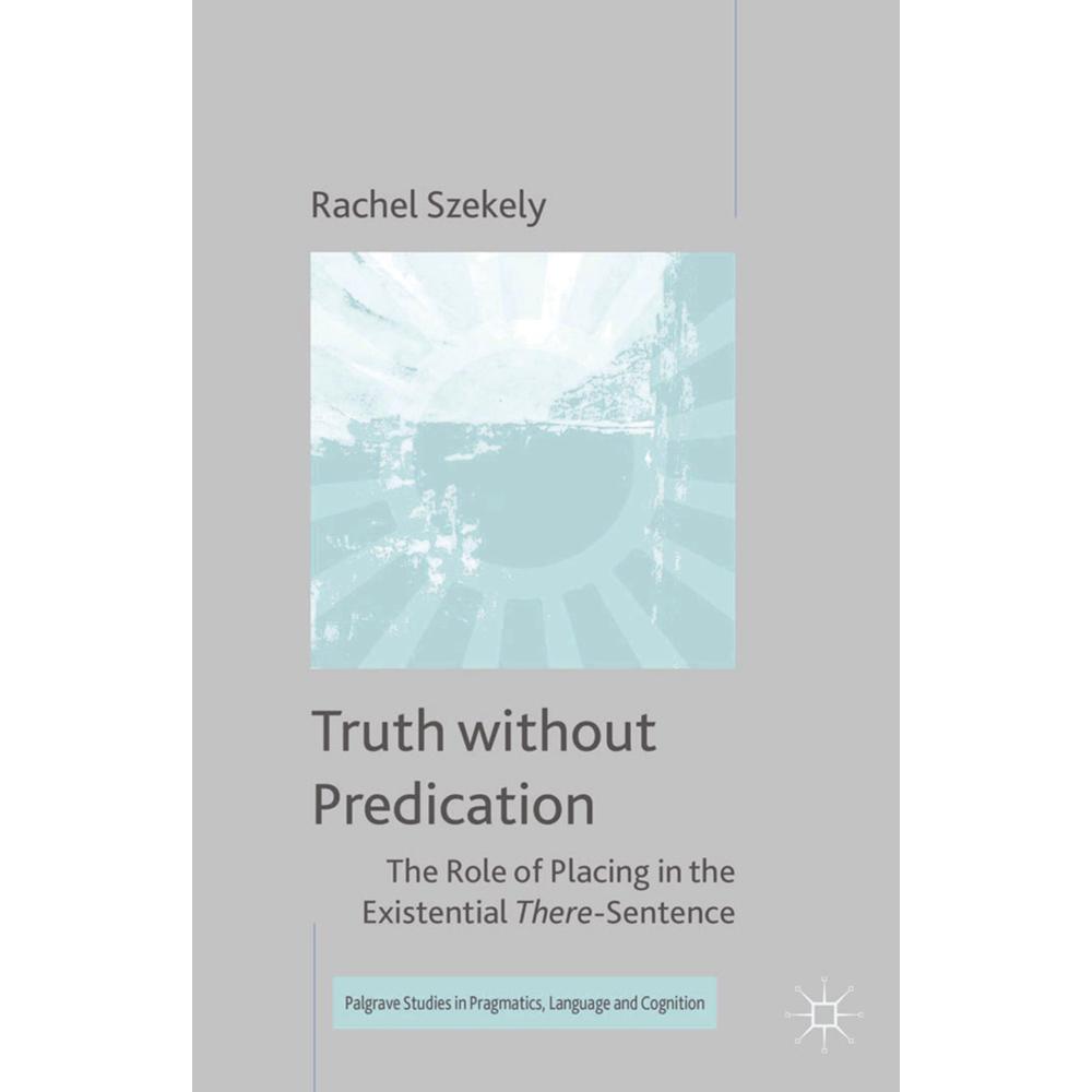 Truth without Predication, Fachbücher von R. Szekely