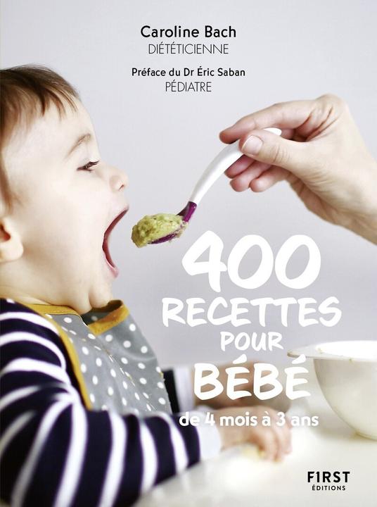 Image du produit 400 recettes pour bébé : de 4 mois à 3 ans (Français, Bach Caroline, 2023)