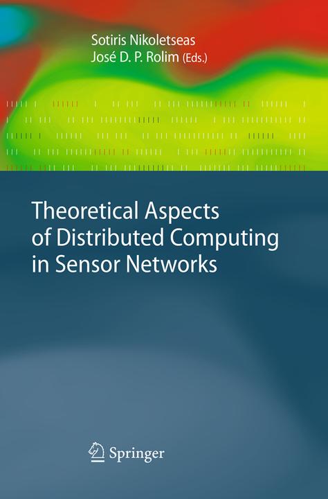 Produktbild Theoretical Aspects of Distributed Computing in Sensor Networks (Sotiris Nikoletseas, José D.P. Rolim, 2016)