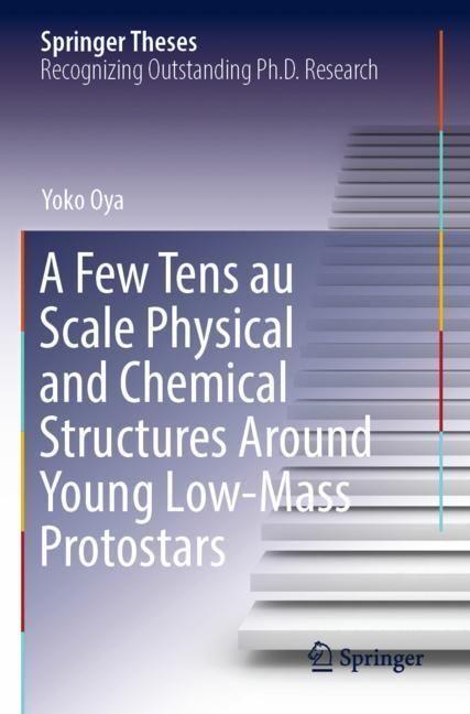 Produktbild A Few Tens au Scale Physical and Chemical Structures Around Young Low-Mass Protostars (Yoko Oya, 2023)