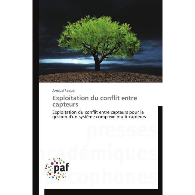 Exploitation du conflit entre capteurs, Fachbücher von Arnaud Roquel