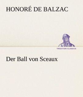 Produktbild Der Ball von Sceaux (Deutsch, Honoré de Balzac, 2012)