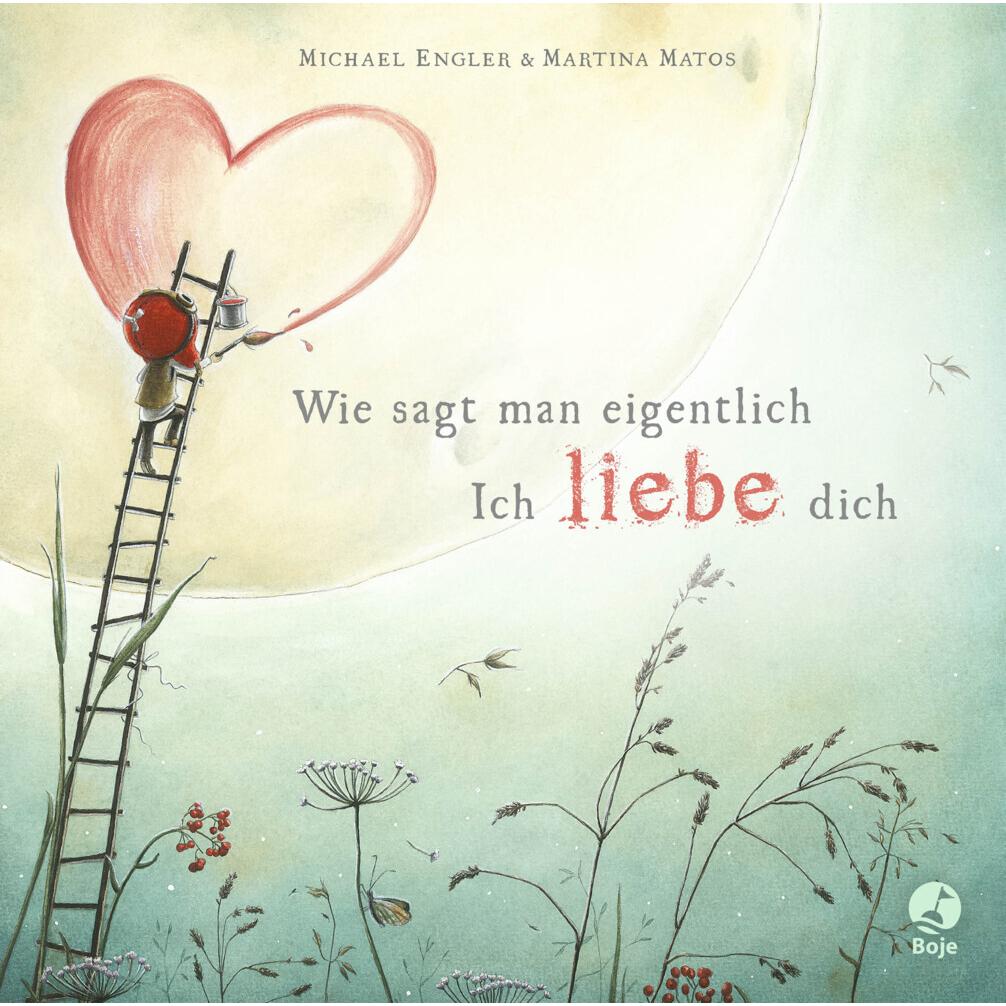 Wie sagt man eigentlich: Ich liebe dich (Mini-Ausgabe), Kinderbücher von Michael Engler
