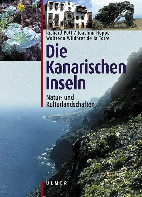 Produktbild Die Kanarischen Inseln (Deutsch, Joachim Hüppe, Richard Pott, Wolfredo Wildpret de la Torre, 2003)