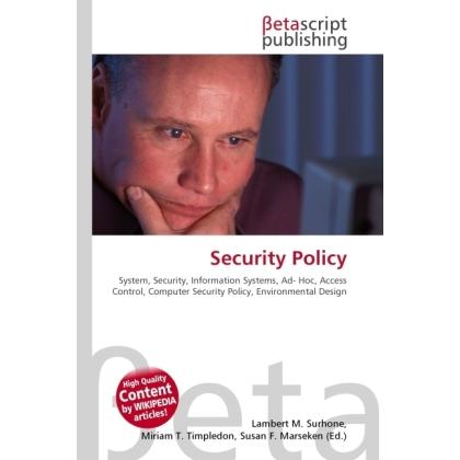 Security Policy, Fachbücher von Lambert M. Surhone, Miriam T. Timpledon, Susan F. Marseken