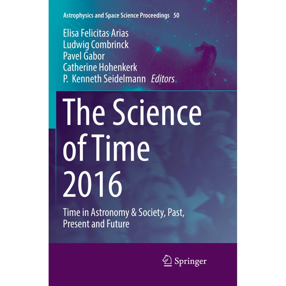 The Science of Time 2016, Fachbücher von Catherine Hohenkerk, P.  Kenneth Seidelmann, Ludwig Combrinck, Elisa Felicitas ...